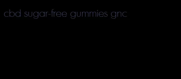 cbd sugar-free gummies gnc