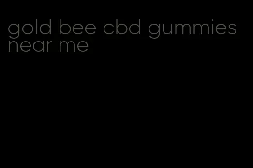 gold bee cbd gummies near me