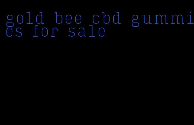 gold bee cbd gummies for sale