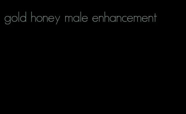 gold honey male enhancement