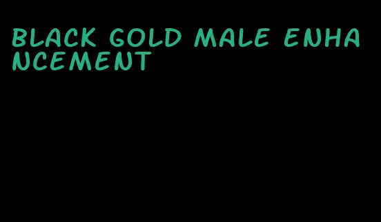 black gold male enhancement