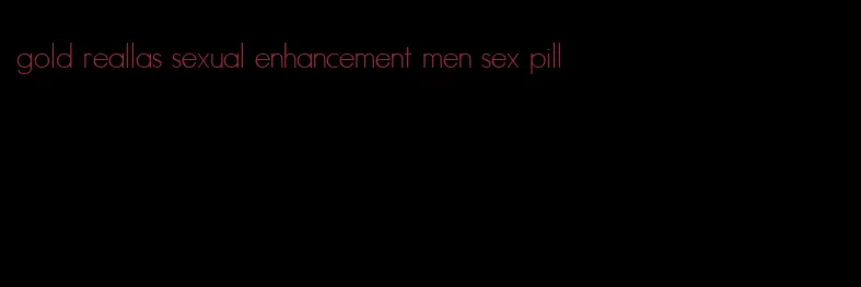 gold reallas sexual enhancement men sex pill