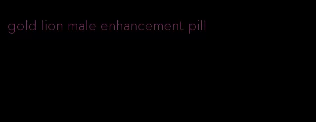 gold lion male enhancement pill