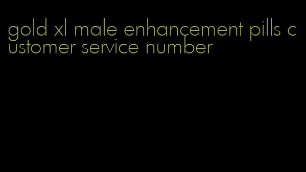 gold xl male enhancement pills customer service number