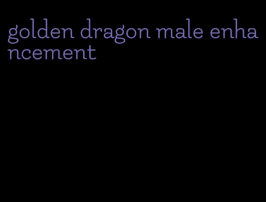 golden dragon male enhancement