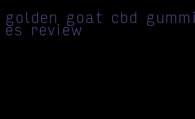 golden goat cbd gummies review