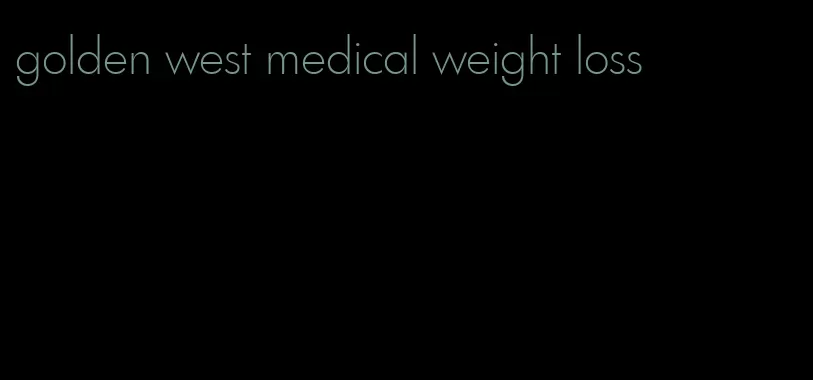 golden west medical weight loss