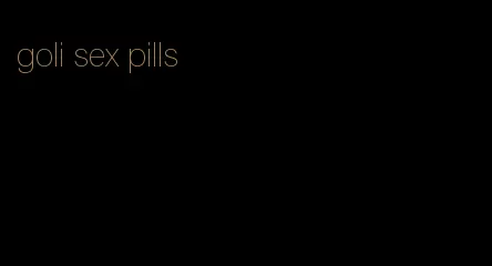 goli sex pills