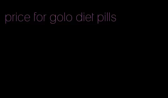 price for golo diet pills