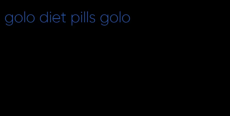 golo diet pills golo