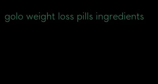 golo weight loss pills ingredients