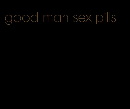 good man sex pills