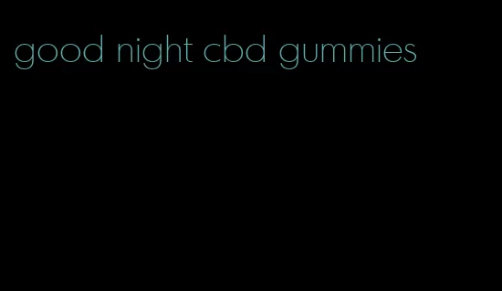 good night cbd gummies