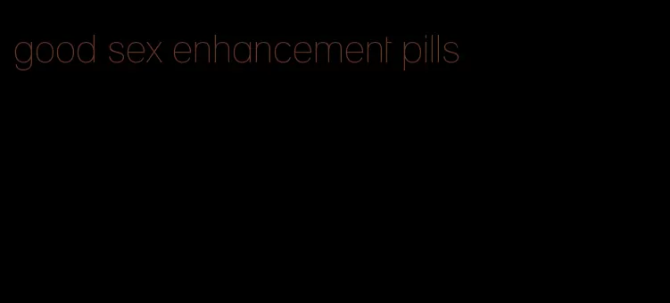 good sex enhancement pills