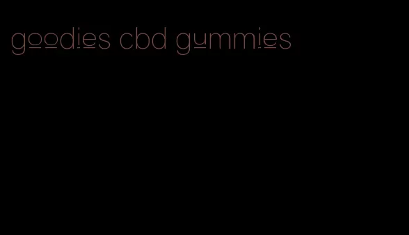 goodies cbd gummies