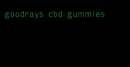 goodrays cbd gummies