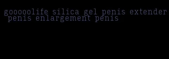 gooooolife silica gel penis extender penis enlargement penis