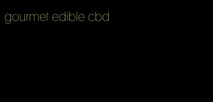 gourmet edible cbd