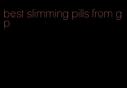 best slimming pills from gp