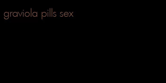 graviola pills sex