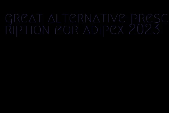 great alternative prescription for adipex 2023