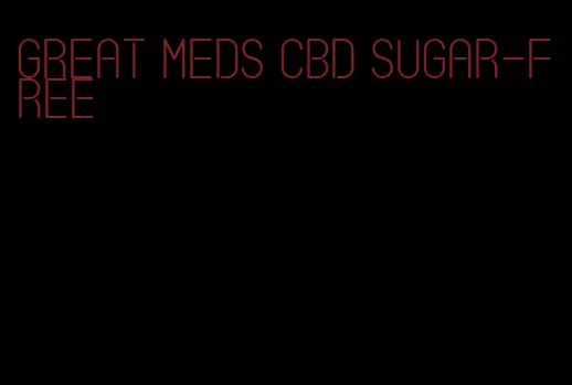 great meds cbd sugar-free