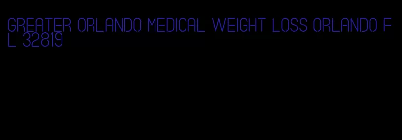 greater orlando medical weight loss orlando fl 32819