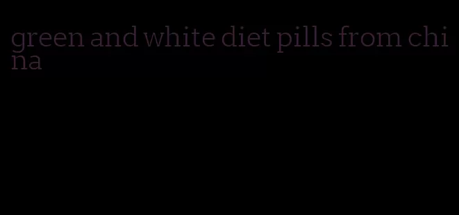 green and white diet pills from china