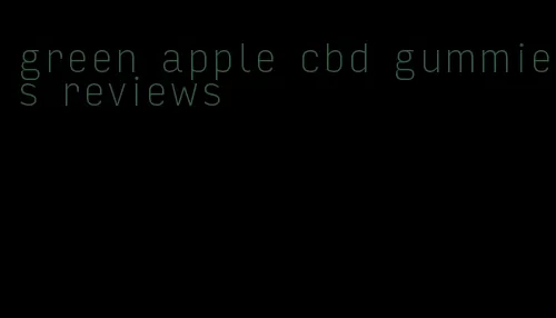 green apple cbd gummies reviews