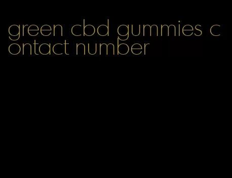 green cbd gummies contact number