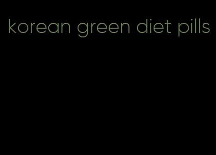 korean green diet pills