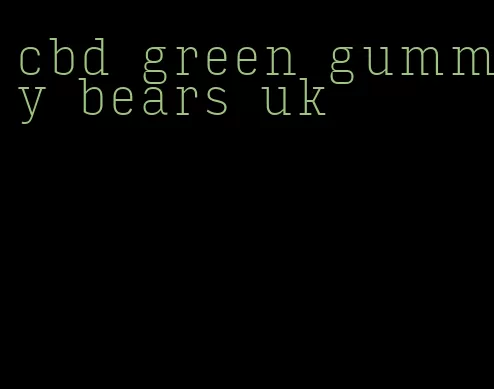 cbd green gummy bears uk