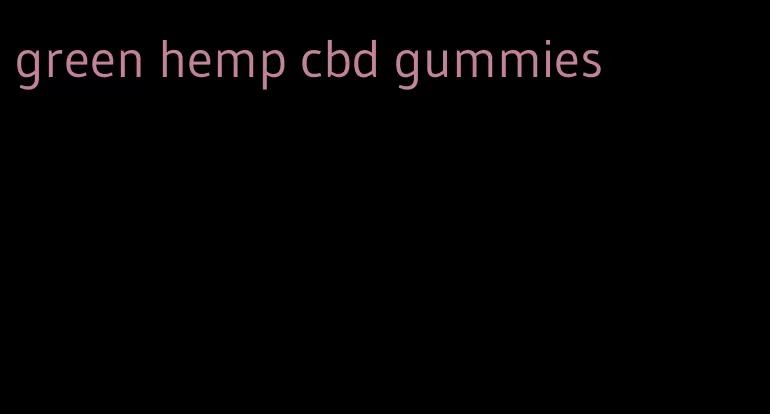 green hemp cbd gummies