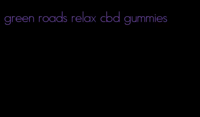 green roads relax cbd gummies