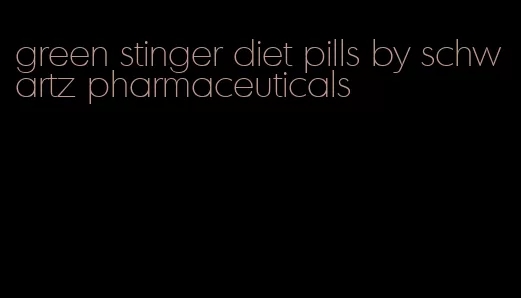 green stinger diet pills by schwartz pharmaceuticals