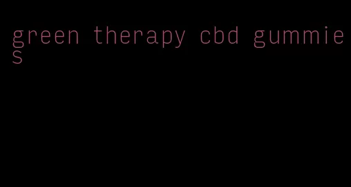 green therapy cbd gummies