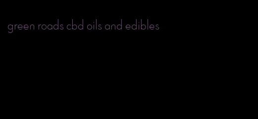 green roads cbd oils and edibles