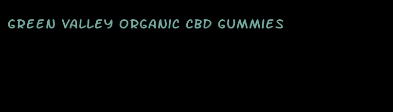 green valley organic cbd gummies