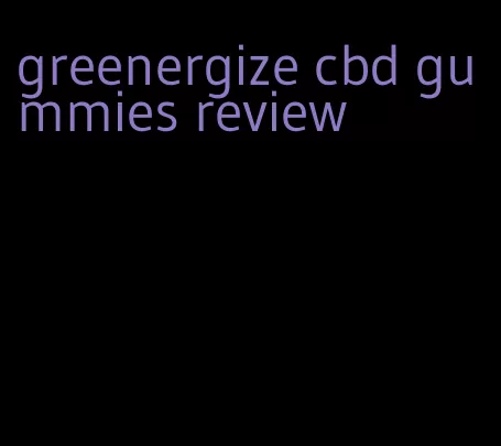 greenergize cbd gummies review