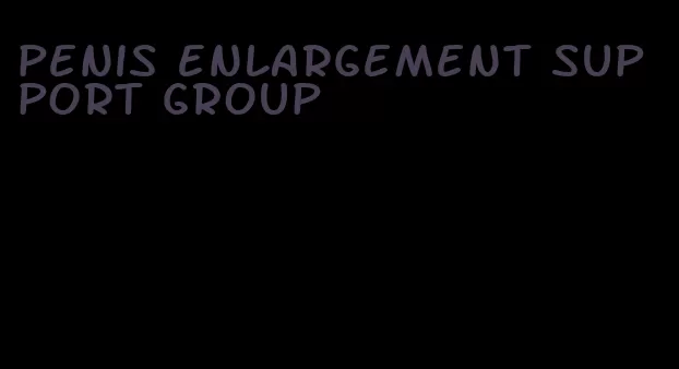 penis enlargement support group