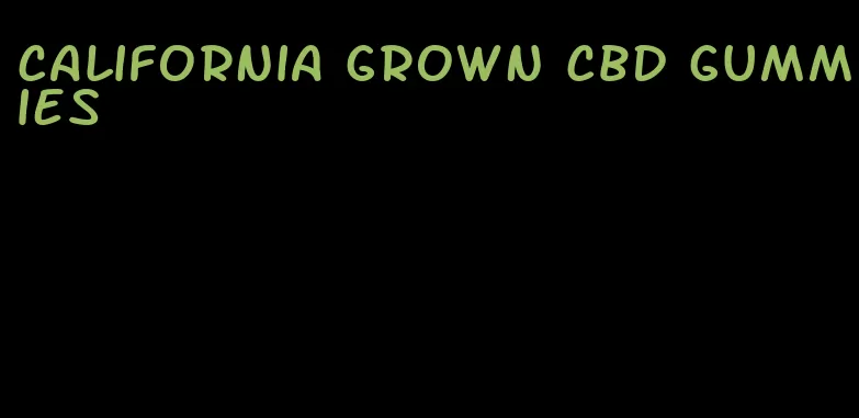 california grown cbd gummies