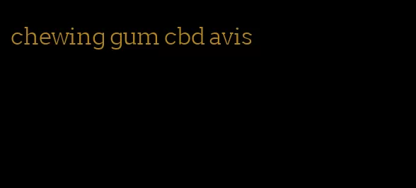 chewing gum cbd avis