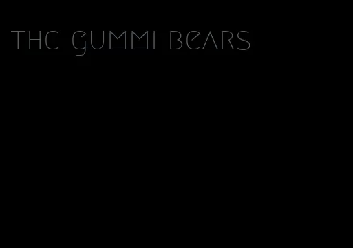 thc gummi bears