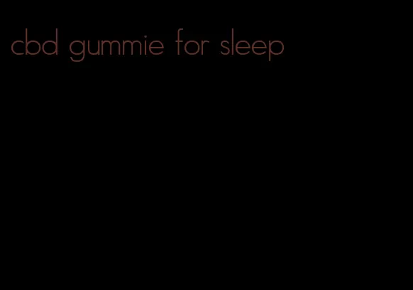 cbd gummie for sleep