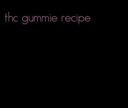 thc gummie recipe