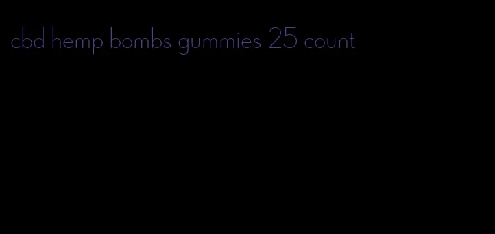 cbd hemp bombs gummies 25 count