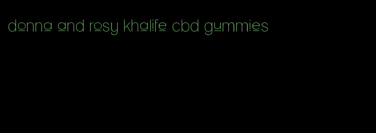 donna and rosy khalife cbd gummies