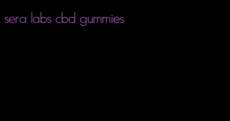 sera labs cbd gummies