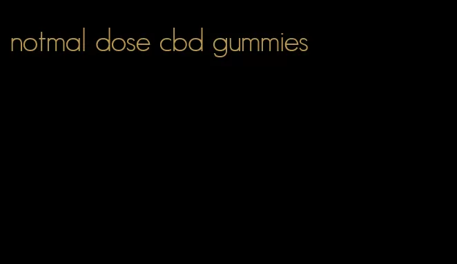 notmal dose cbd gummies