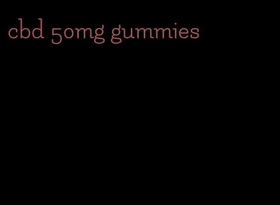 cbd 50mg gummies